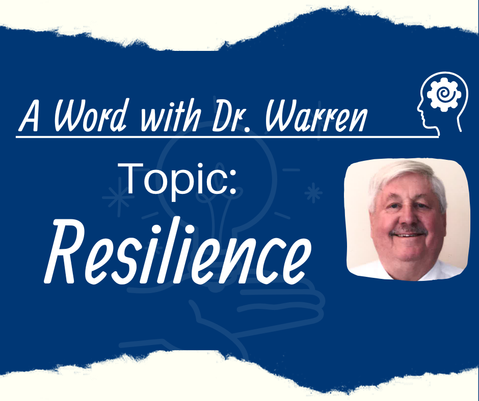 Portrait of Dr. Warren with the title "A Word with Dr. Warren – Topic: Resilience" on a blue background with white accents and a lightbulb illustration.